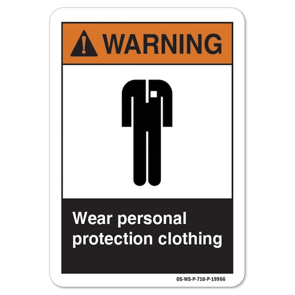 ANSI Warning Sign, Wear Personal Protection Clothing, 10in X 7in Aluminum, 7" H, 10" W, Landscape